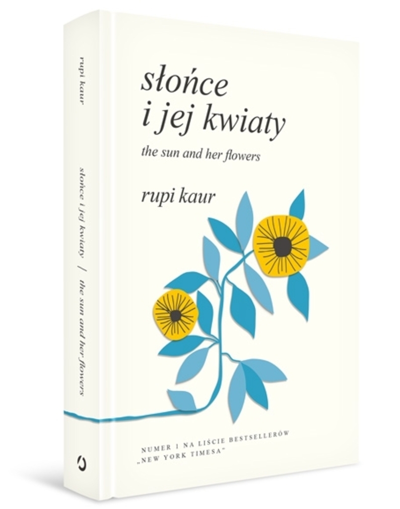 Rupi Kaur, książka – Słońce i jej kwiaty. The Sun and Her Flowers 
