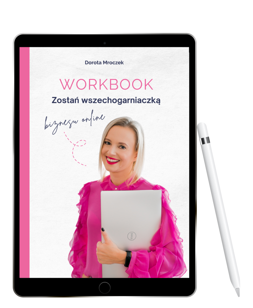 Workbook – Zostań Wszechogarniaczką biznesu online – Dorota Mroczek, zeszyt ćwiczeń