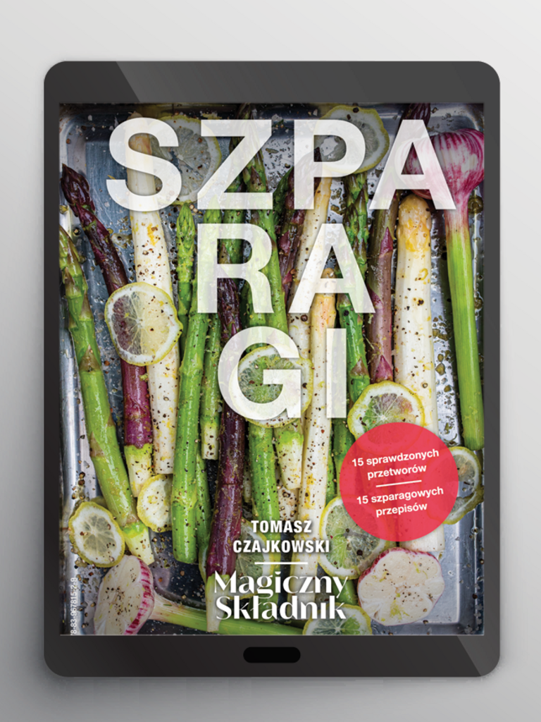 SZPARAGI – przepisy i przetwory ze szparagów – Tomasz Czajkowski; e-book