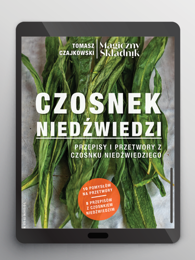 Czosnek Niedźwiedzi – przepisy i przetwory z czosnku niedźwiedziego – Tomasz Czajkowski; e-book