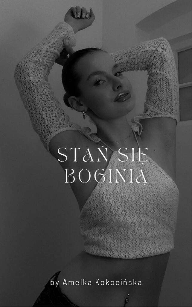 Stań się boginią – Amelia Kokocińska; e-book