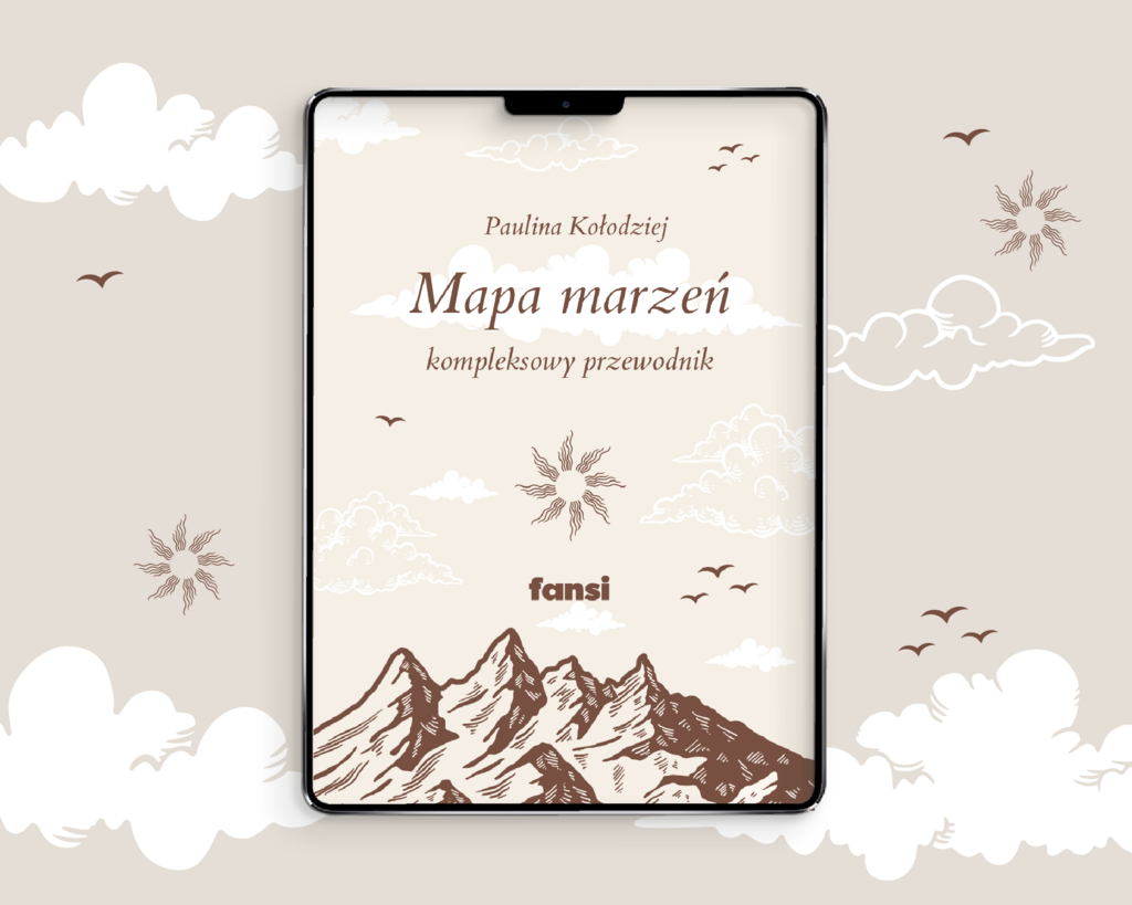 Mapa Marzeń. Kompleksowy przewodnik - Paulina Kołodziej; ebook