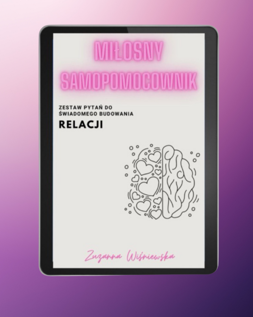 Miłosny Samopomocownik - zestaw pytań do świadomego budowania relacji - Zuzanna Wiśniewska; ebook 