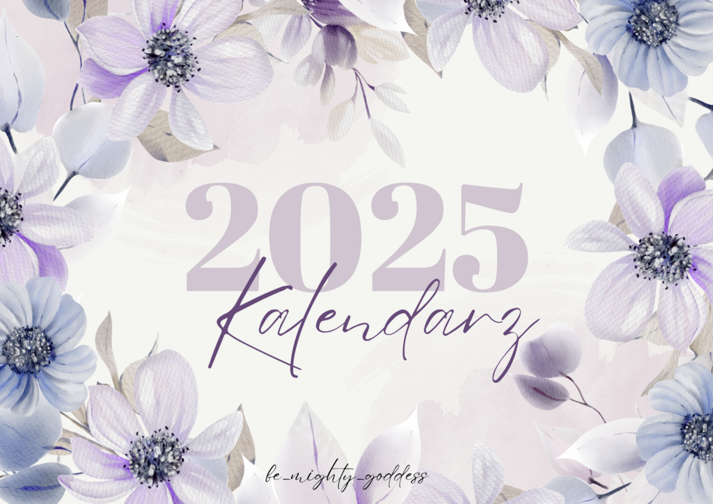 🌸 Kalendarz 2025 – Be Mighty Goddess 🌸 - Paulina Stępniak; planer