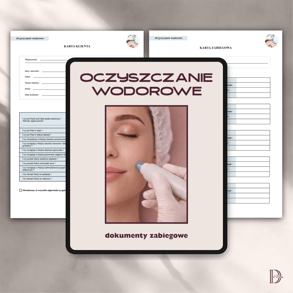 OCZYSZCZANIE WODOROWE dokumenty zabiegowe PAKIET - Anna Miakienko; dokumenty zabiegowe